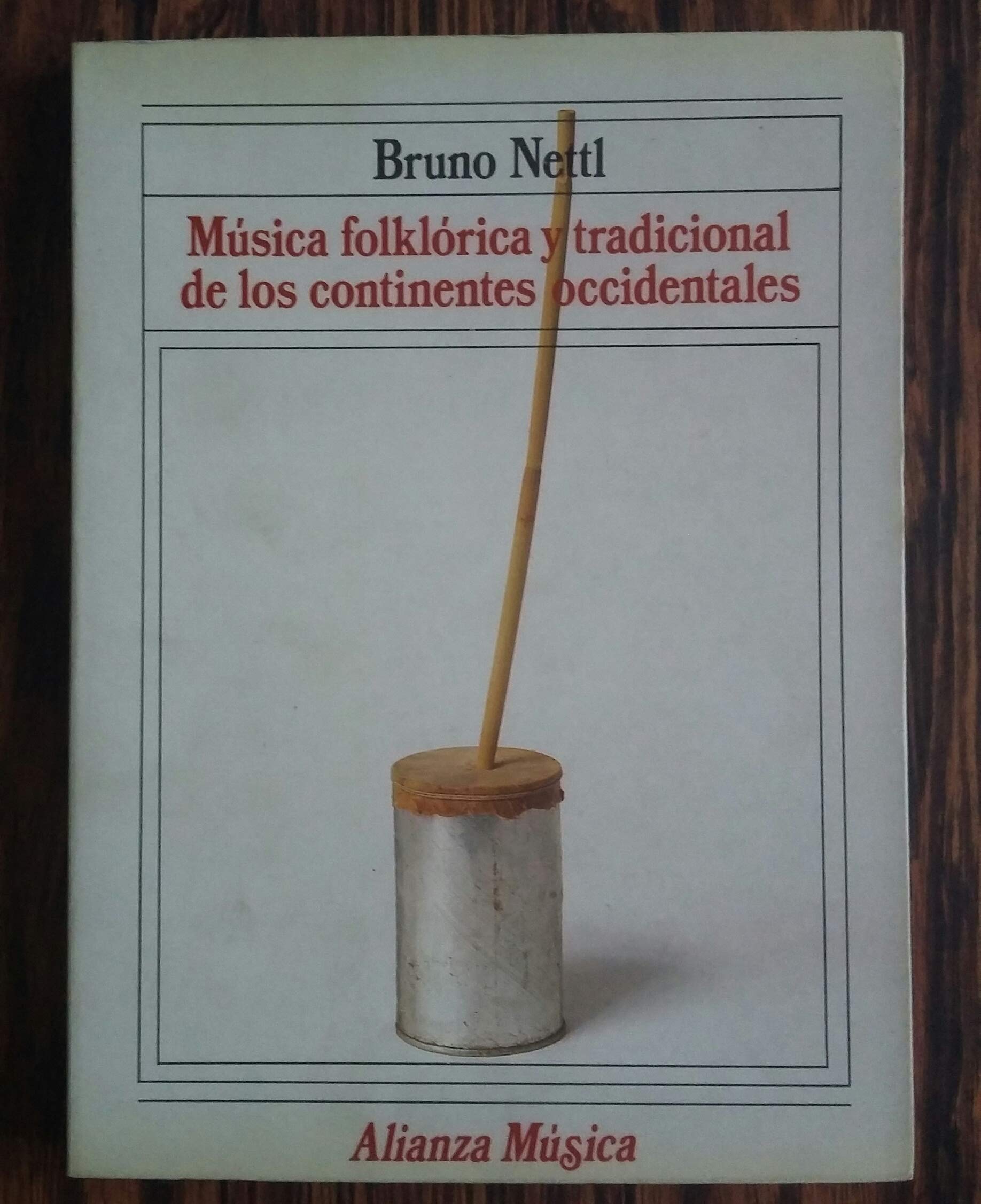 Musika Folclorica Y Tradicional De Los Continentes Occidentales (Alianza Musica) Books