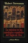 La musica en las catedrales espanolas del Siglo de Oro/ The Music of the Spanish Cathedrals of the Golden Century Arts & Music