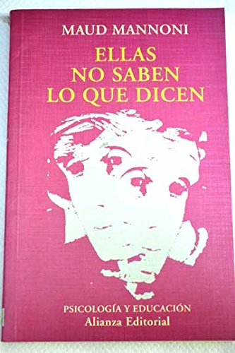 Ellas no saben lo que dicen / They do not Know what they Say (El Libro Universitario. Ensayo, 3492147, Band 3492147) Medicine