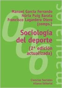 Sociologia del deporte / Sport Sociology (El Libro Universitario. Manuales, 3491006, Band 3491006) Leisure & Fun