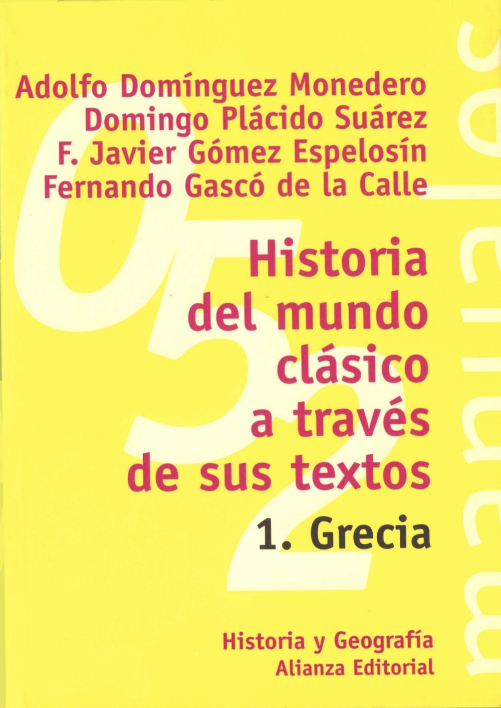 Historia del mundo clasico a traves de sus textos / Classical world History through his writings: Grecia / Greece (1) book