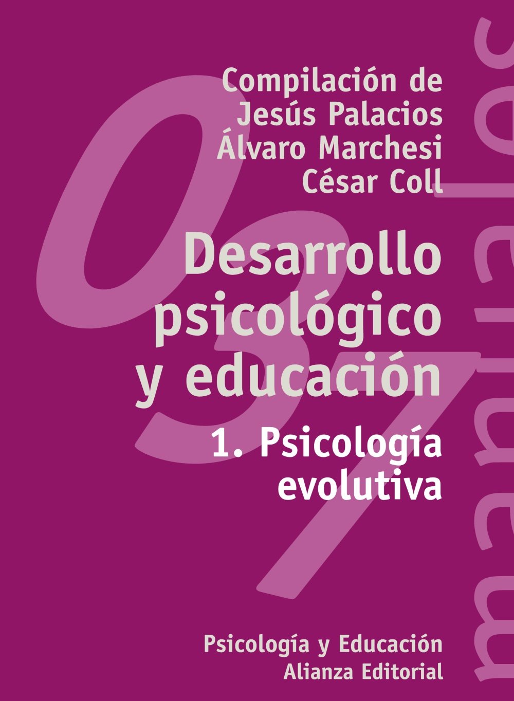 Psicología evolutiva: 1. Psicología evolutiva (El libro universitario - Manuales, Band 1) Psychology