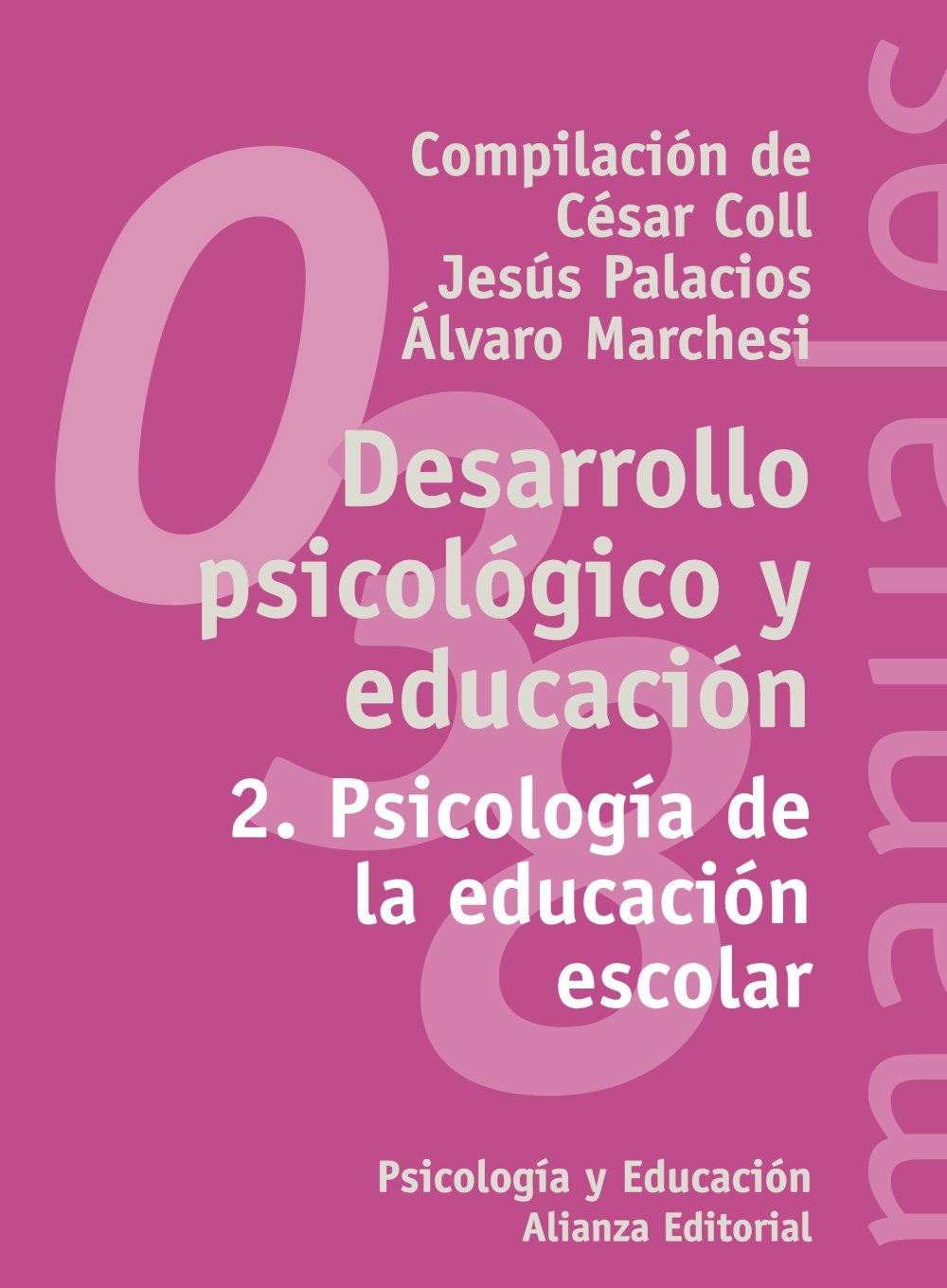 Psicología de la educación escolar: 2. Psicología de la educación escolar (El libro universitario - Manuales, Band 2) Psychology