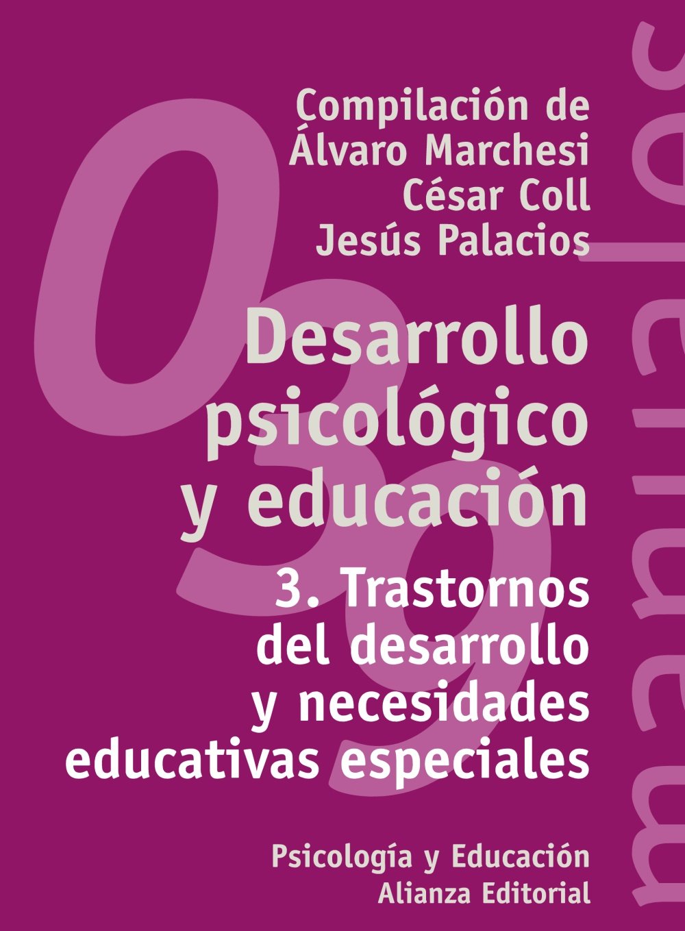 Trastornos del desarrollo y necesidades educativas especiales: Trastornos del desarrollo y necesidades educativas especiales / Development Disorders ... (El Libro Universitario - Manuales, Band 3) Education & Training
