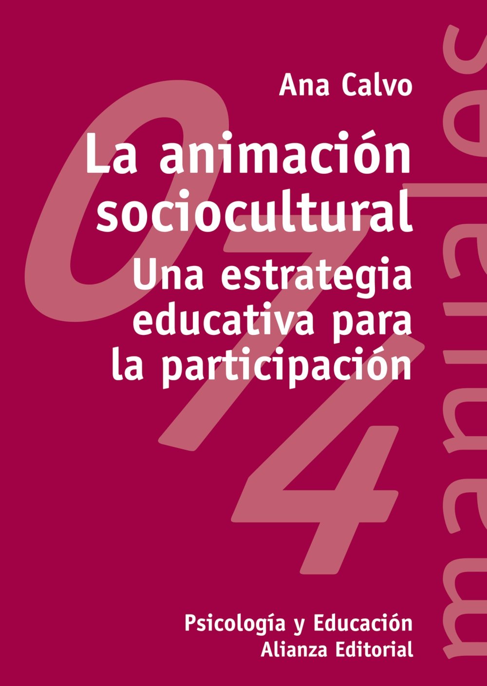 La animacion sociocultural / The sociocultural animation: Una Estrategia Educativa Para La Participacion / an Educational Strategy for Participation book