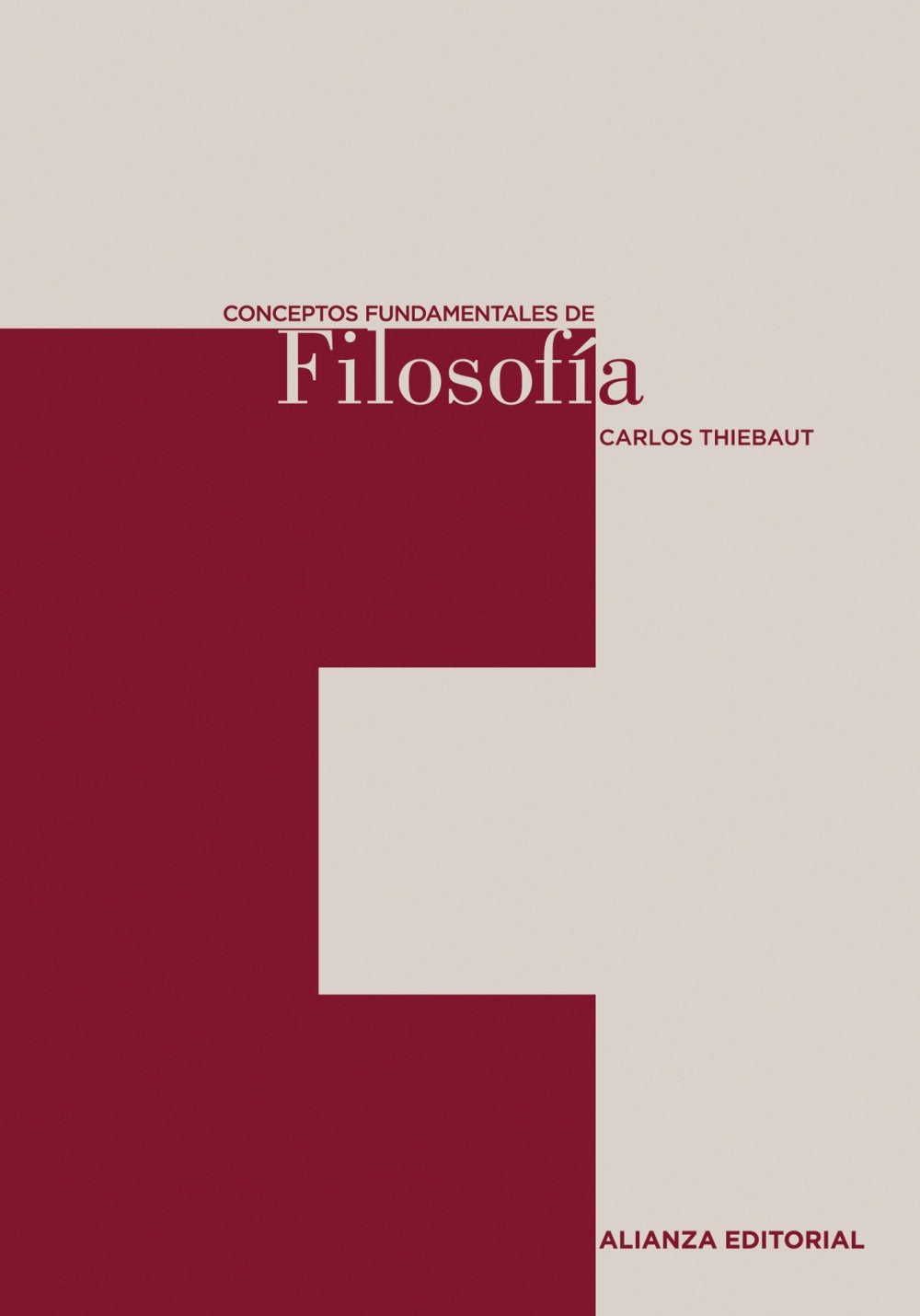 Conceptos fundamentales de Filosofía (El libro universitario - Herramientas) Philosophy