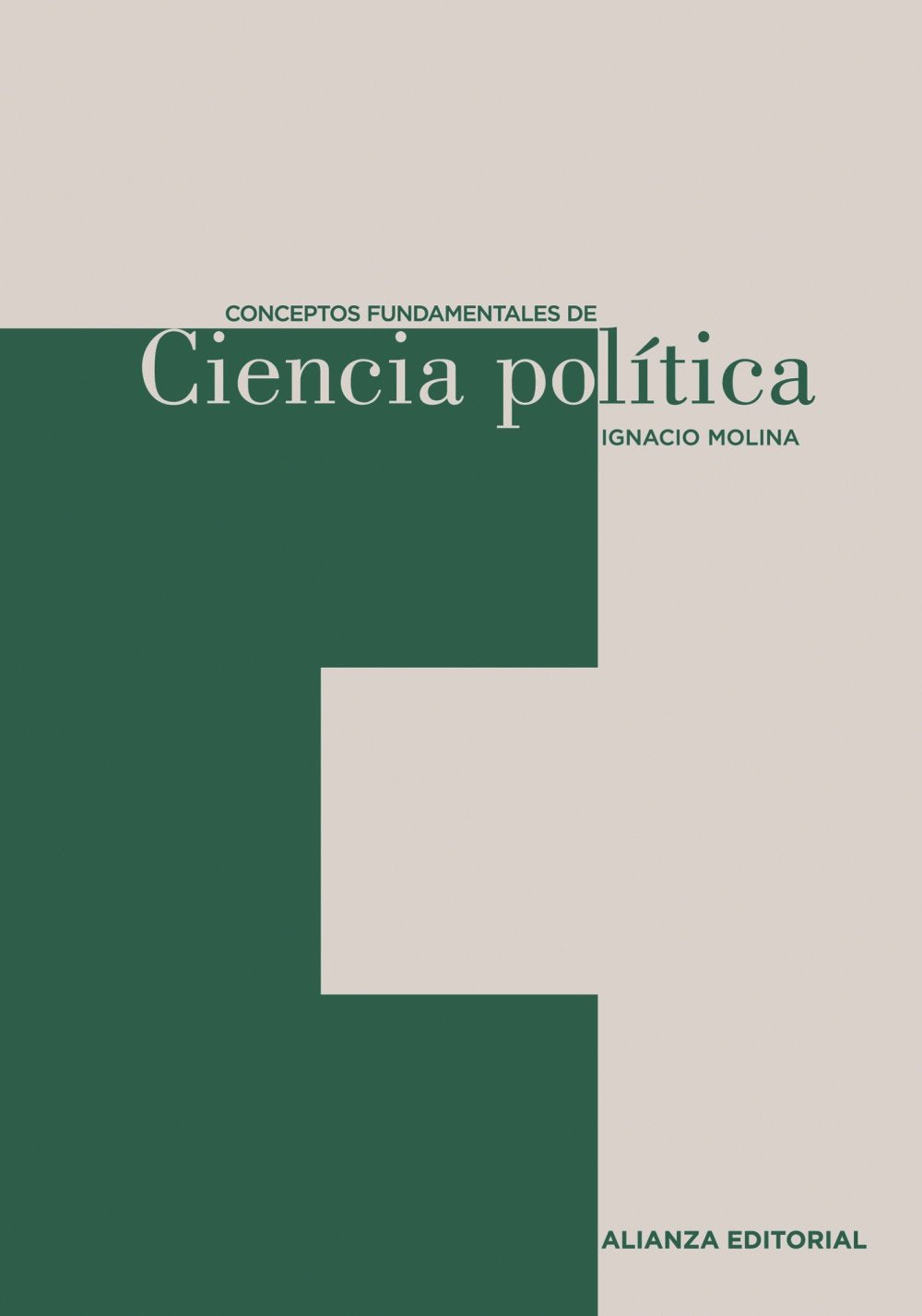 Conceptos fundamentales de Ciencia Política (El Libro Universitario - Herramientas) Politics & History