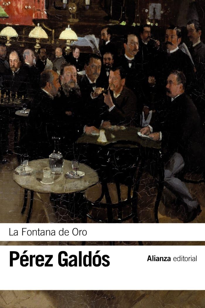 La Fontana de Oro (El libro de bolsillo - Bibliotecas de autor - Biblioteca Pérez Galdós) Social Sciences