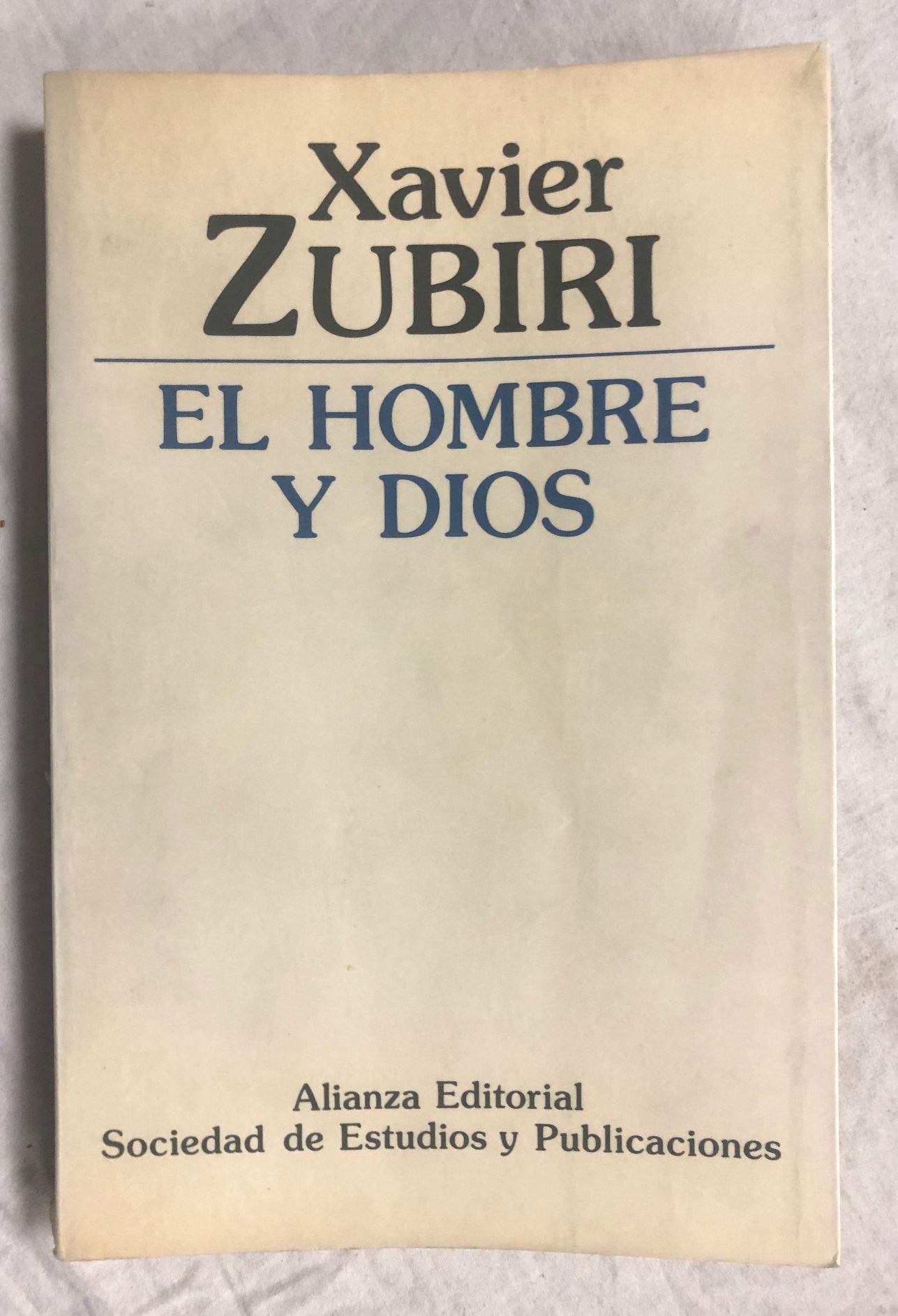 El hombre y Dios (Obras De Xavier Zubiri) Philosophy