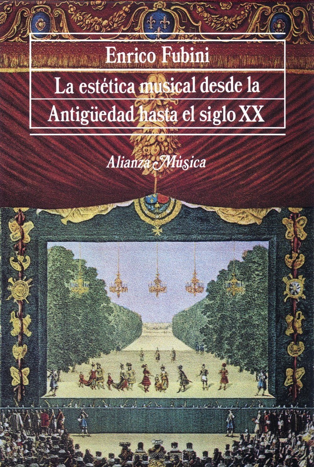 La estética musical desde la antigüedad hasta el siglo XX / Musical Aesthetics From Ancient Times until the Twentieth Century book