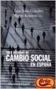 Tres Decadas De Cambio Social En Espana/ Three Decades of Social Changes in Spain (El Libro Universitario / the University Book) book