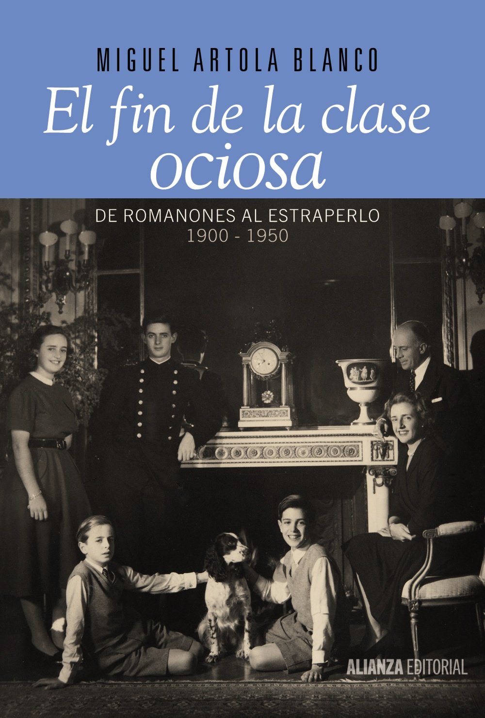 El fin de la clase ociosa: De Romanones al estraperlo, 1900-1950 book