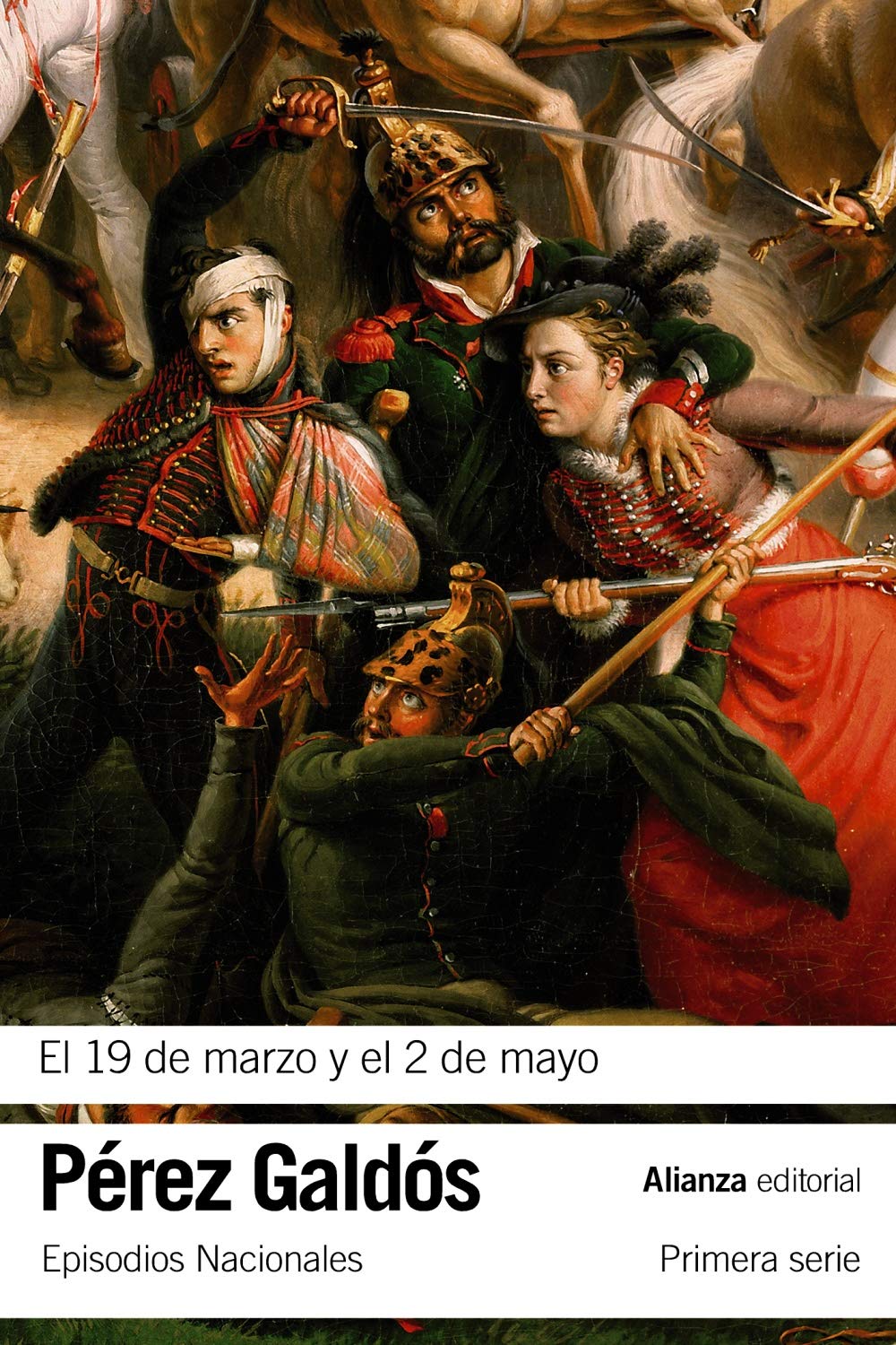 El 19 de marzo y el 2 de mayo : episodios nacionales 3 : primera serie Classics