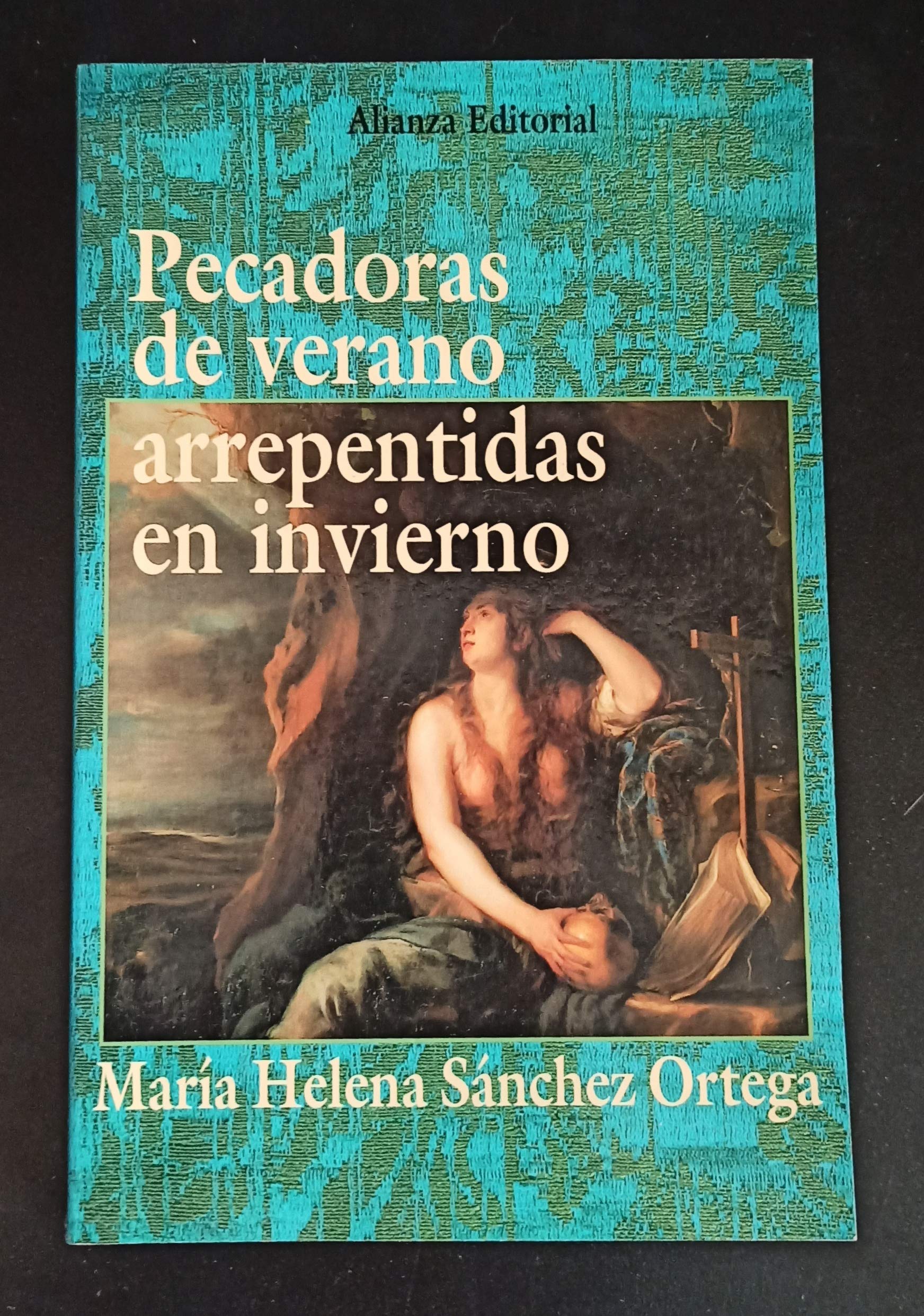 Pecadoras en verano, arrepentidas de invierno : el camino de la conversión femenina Books