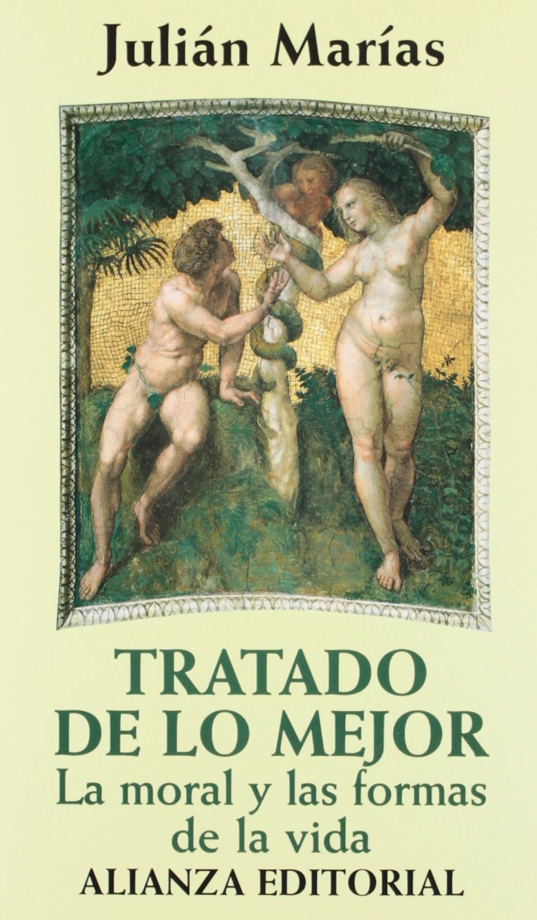 Tratado de lo mejor : la moral y las formas de la vida Philosophy