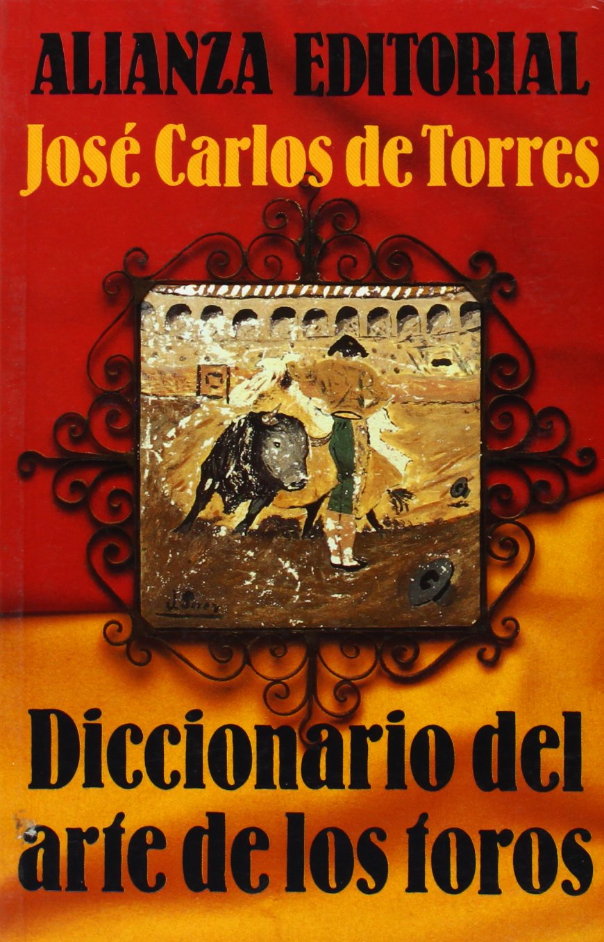 Diccionario del arte de los toros (Libros Singulares (LS)) Social Sciences
