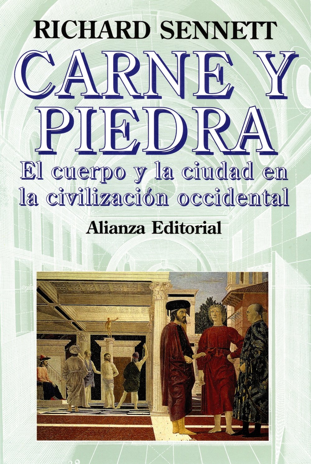Carne y piedra : el cuerpo y la ciudad en la civilización occidental (Libros Singulares (LS)) Social Sciences