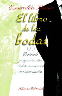 El libro de las bodas: Protocolo y organización de las ceremonias matrimoniales: Protocolo Y Organizacion De Las Ceremonias Matrimoniales / Protocol ... Ceremonies (Libros Singulares (Ls)) Learning & Reference
