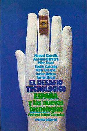 El desafío tecnológico : España y las nuevas tecnologías book