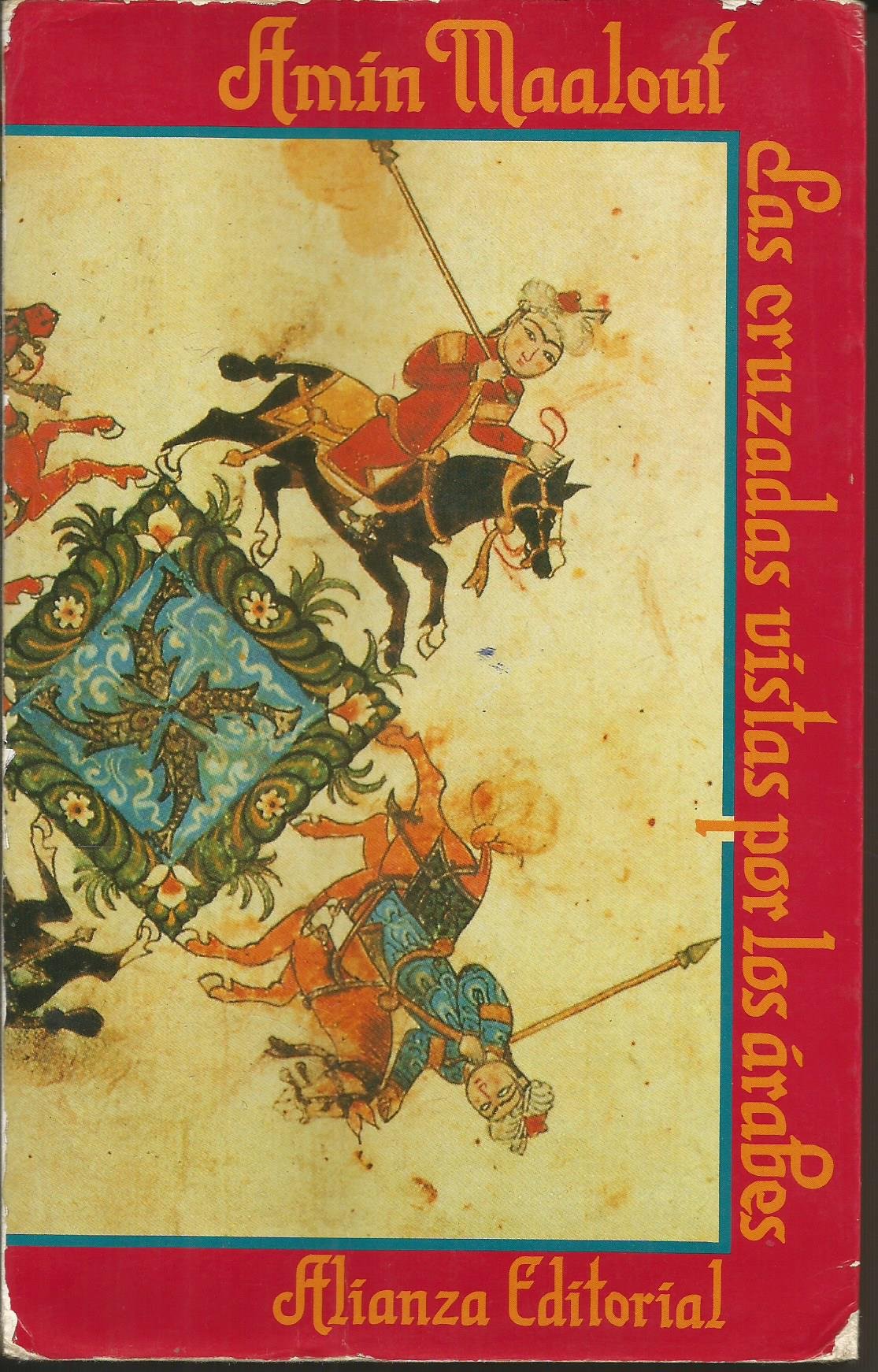 Las cruzadas vistas por los arabes/ the Crusades seen by the Arabics German history