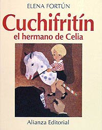 Cuchifritín, el hermano de Celia (Libros Singulares (LS)) Contemporary literature