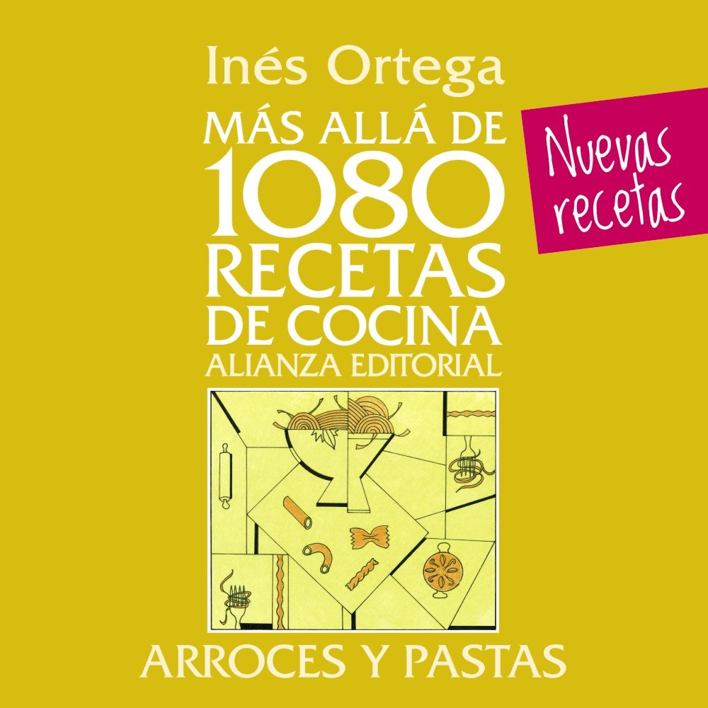 Más allá de 1080 recetas de cocina : arroces y pastas Leisure, Home & Garden
