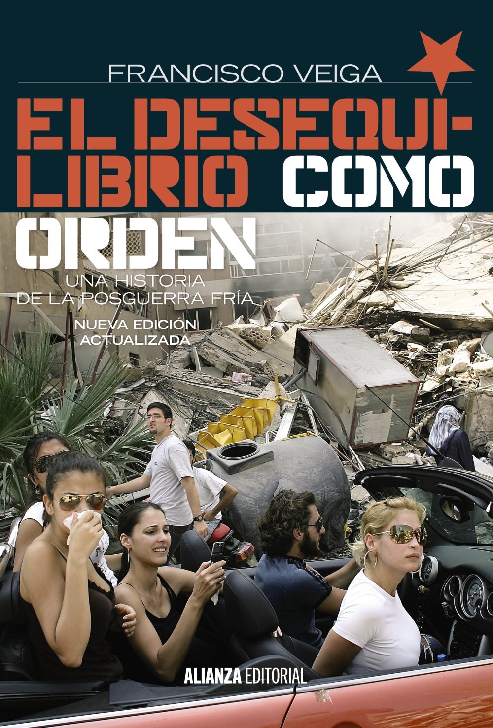 El desequilibrio como orden : una historia de la Posguerra Fría, 1990-2008 Social Sciences