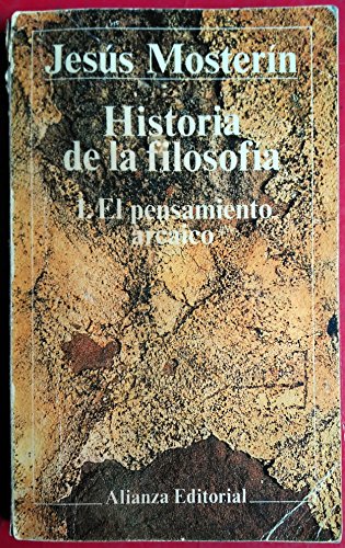 Historia de la filosofia / History of Philosophy: El Pensamiento Arcaico (1) (El Libro De Bolsillo (Lb), Band 1) Philosophy
