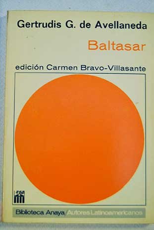 Baltasar (Biblioteca Anaya ; 105 : Autores latinoamericanos) (Spanish Edition) book