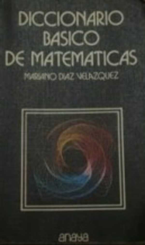 Diccionario basico de matematicas book