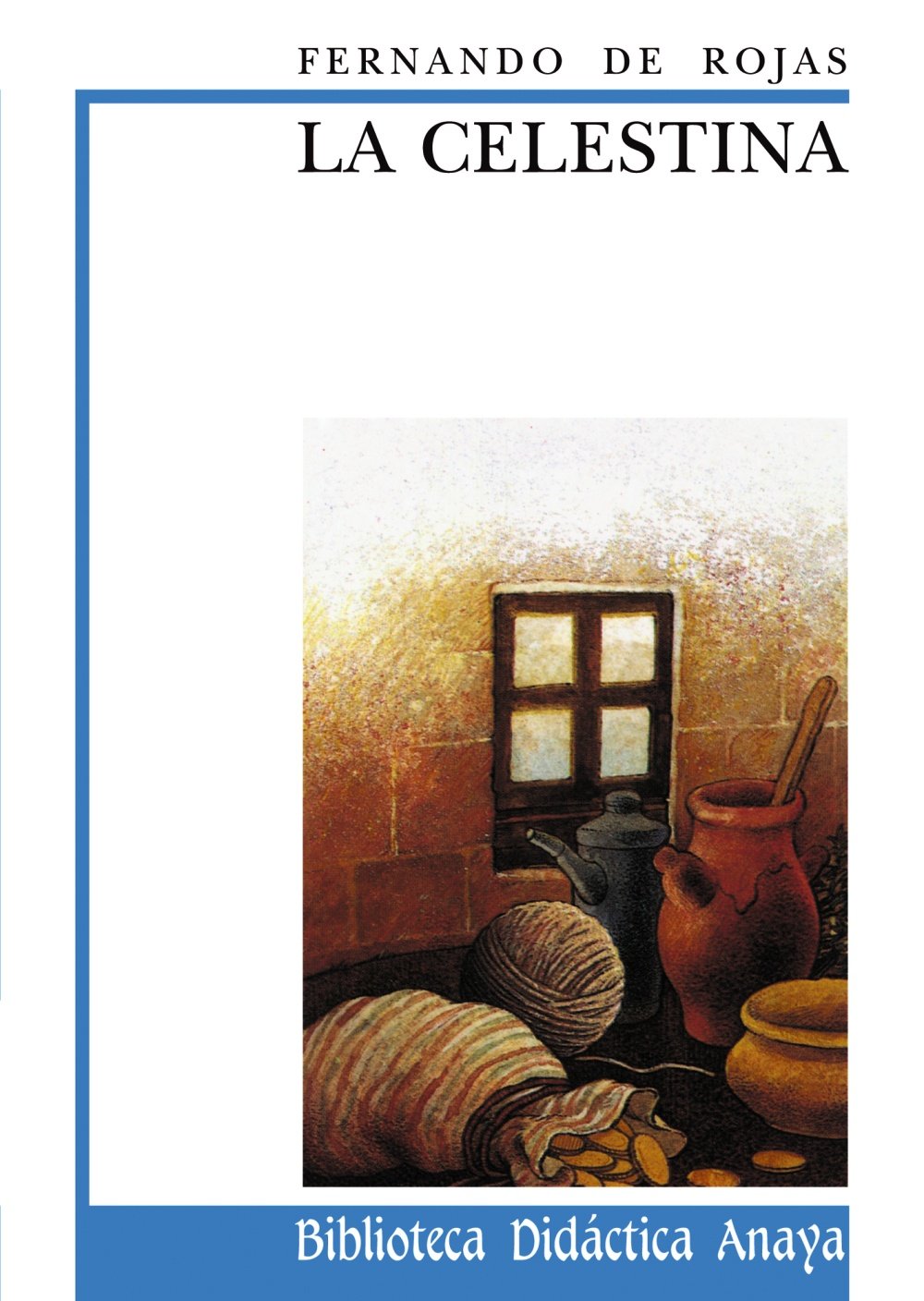 La Celestina (Clásicos - Biblioteca Didáctica Anaya) Social Sciences