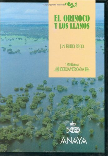 El Orinoco y los Llanos (Biblioteca iberoamericana) (Spanish Edition) Books