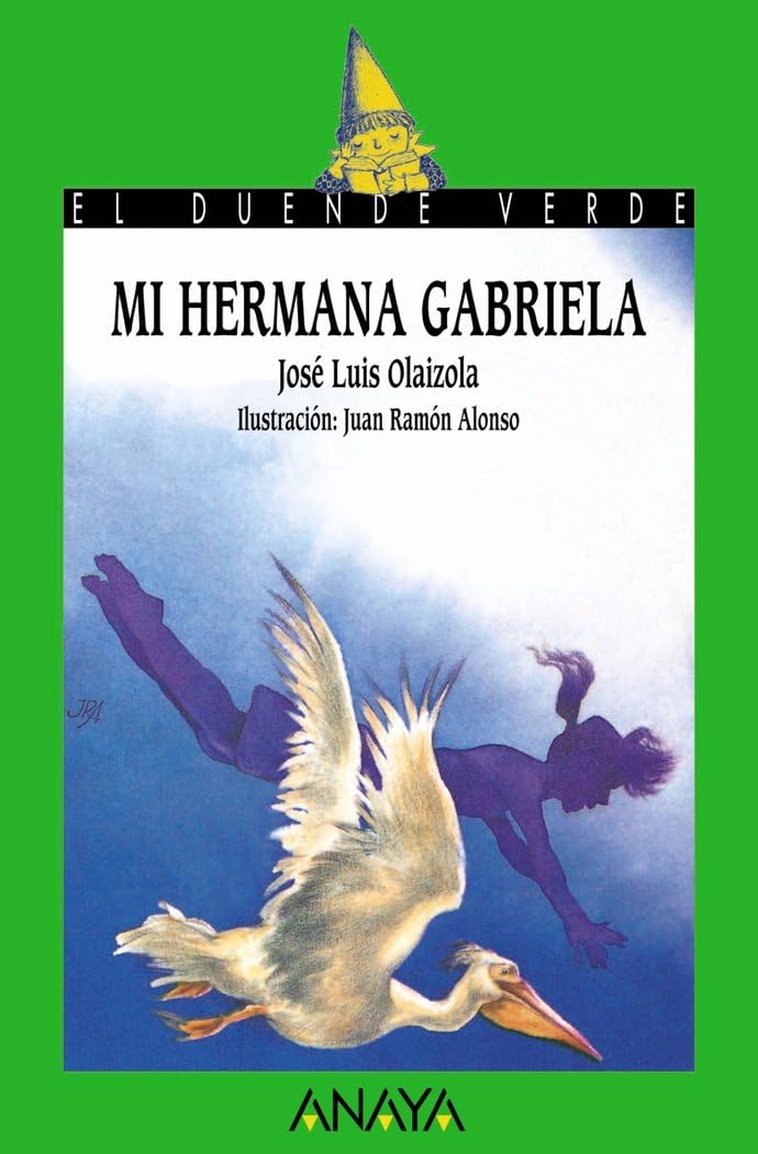 Mi hermana Gabriela (LITERATURA INFANTIL - El Duende Verde) Social Sciences