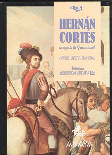 Hernan Cortes (Biblioteca Iberoamericana) Learning & Reference