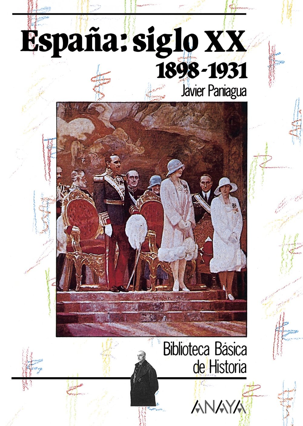 España, siglo XX (1898-1931) (Historia Y Literatura - Biblioteca Básica De Historia) Social Sciences