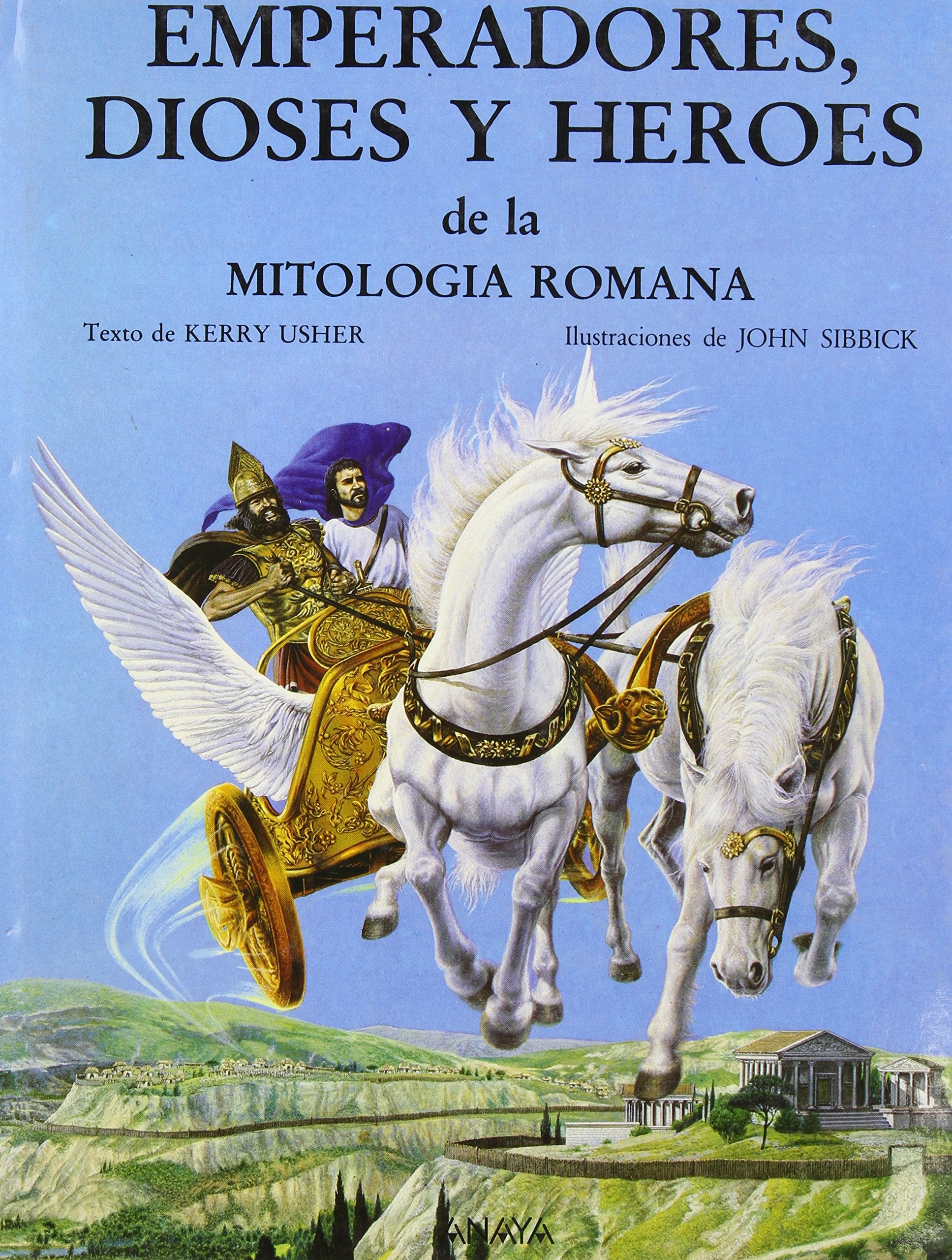 Emperandores, dioses y heroes de la mitologia romana/Heroes, Gods and Emperors from Roman Mythology book