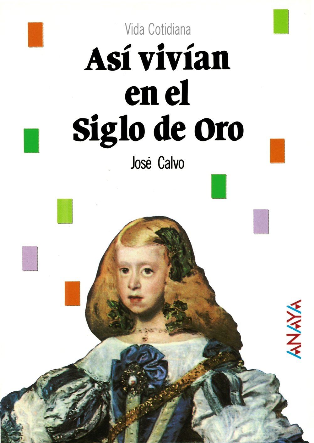 ASI VIVIAN EN EL SIGLO DE ORO book