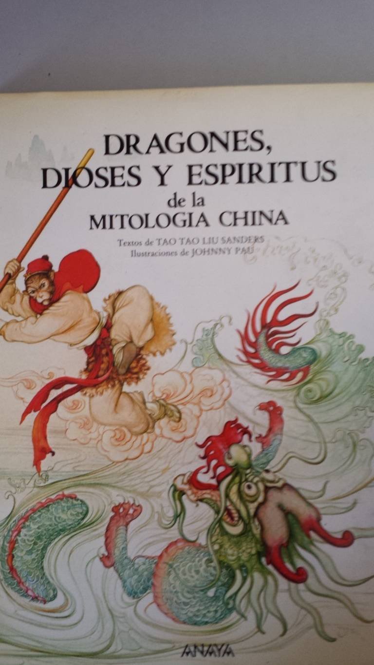 Dragones, Dioses Y Espiritus De LA Mitologia China/Dragons, Gods and Spirits of Chinese Mythology (Serie Mitologias/Mythology) Books