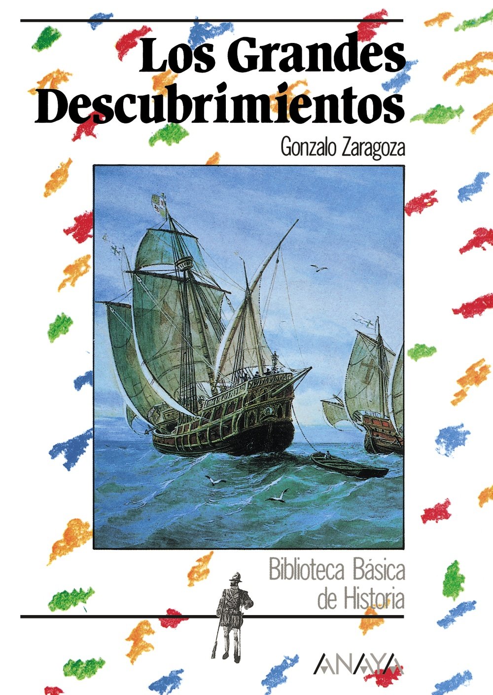 Los grandes descubrimientos (Historia - Biblioteca Básica De Historia - Serie «General») Politics & History
