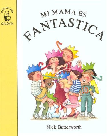 Mi Mamma Es Fantastica/My Mum Is Excellent book