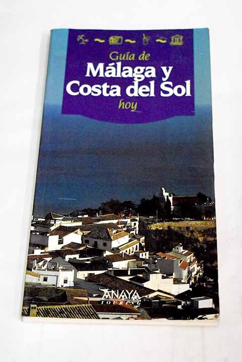 Málaga y costa del sol (col. "guiade hoy") book