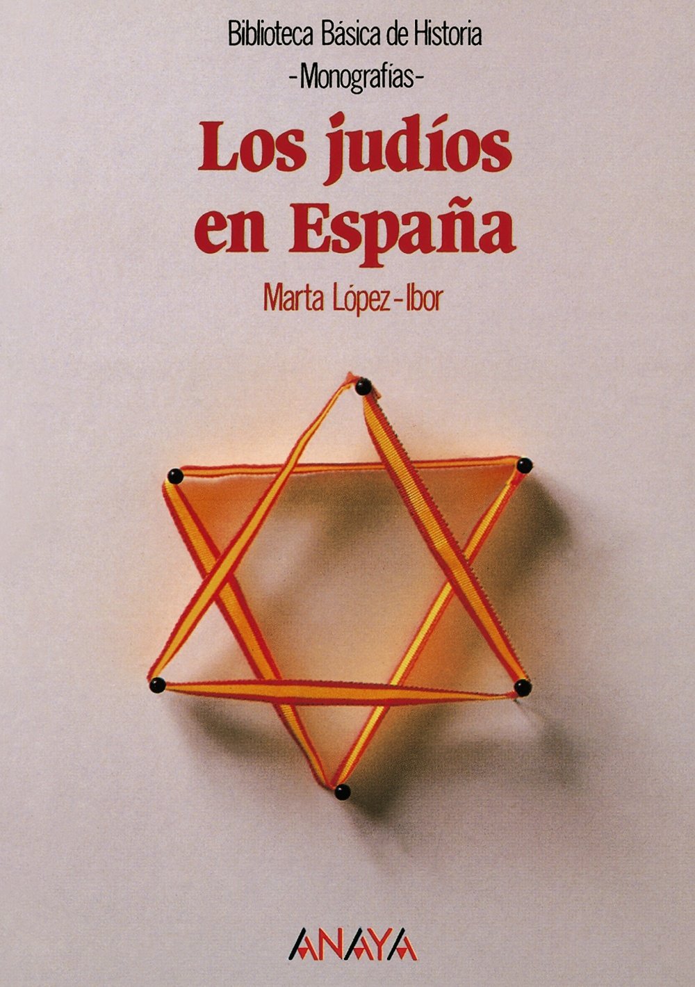 Los judíos en España (Historia - Biblioteca Básica De Historia - Serie «Monografías») Social Sciences