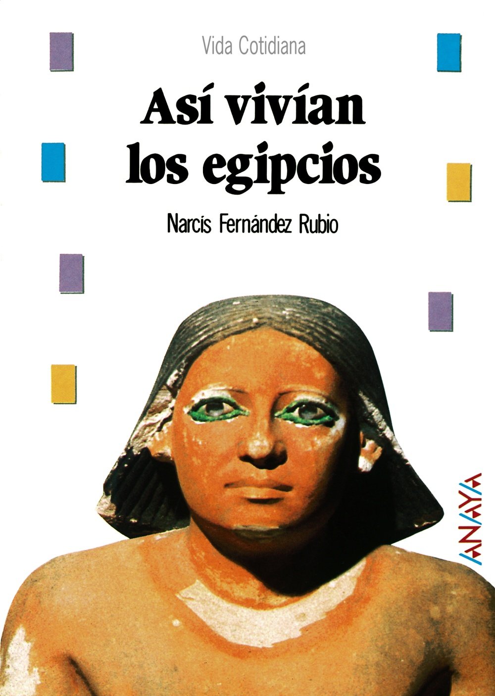 Asi vivian los egipcios/ That's How the Egyptians Lived book