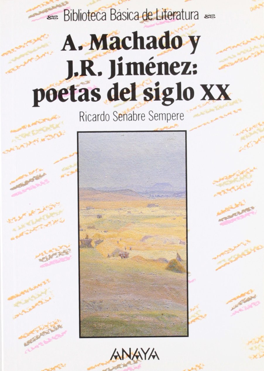 Antonio Machado y Juan Ramón Jiménez : poetas del siglo XX Social Sciences