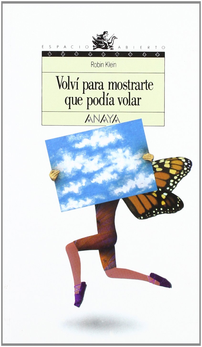 Volvi para mostrarte que podia volar/ I Came Back to Demostrate That I Could Fly book