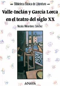 Valle Inclan y Garcia Lorca en el teatro del siglo XX/ Valle Inclan and Garcia Lorca in the theater of the twentieth century book