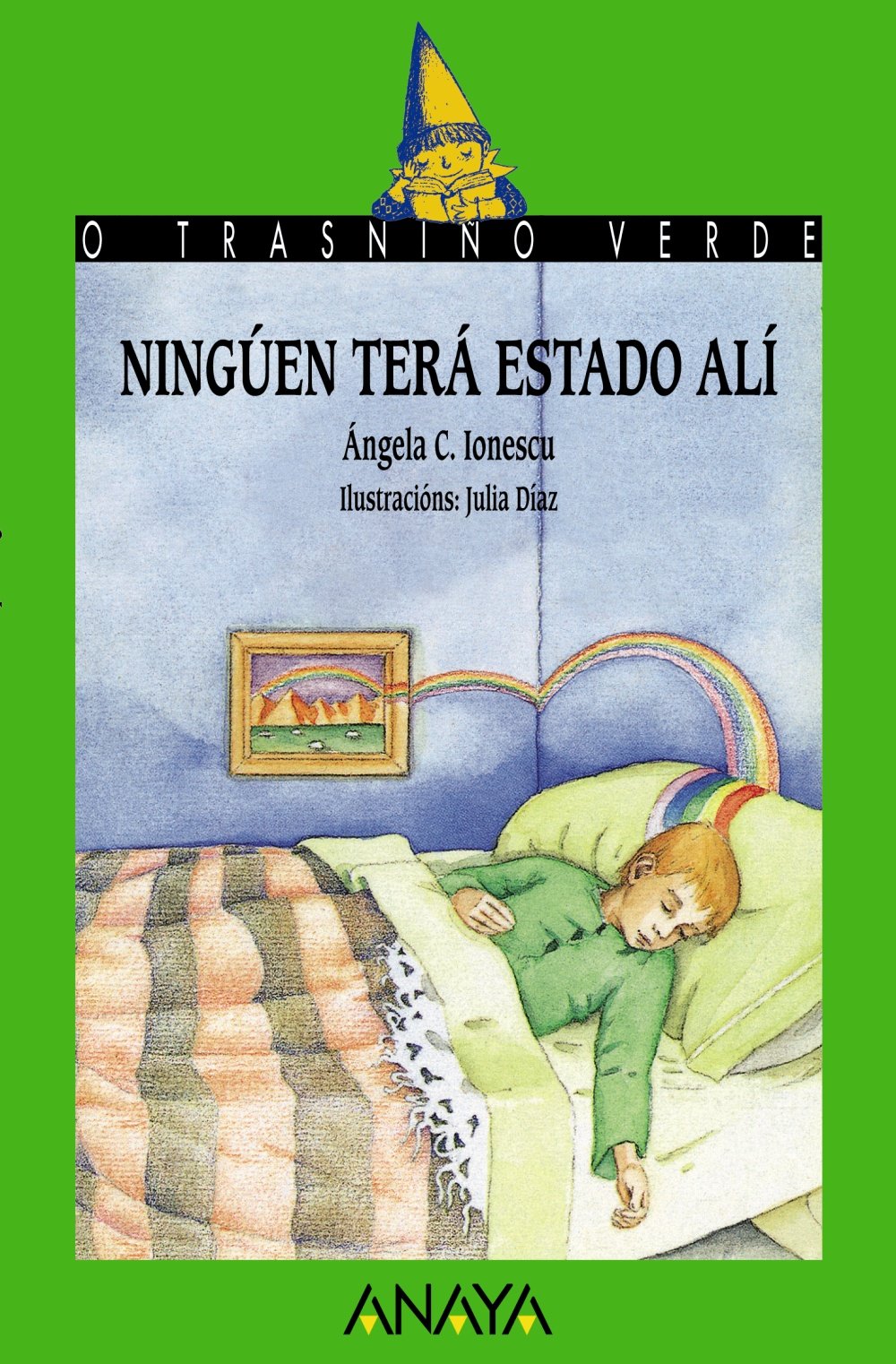 Ninguen Tera Estado Ali / Nobody Has Been There (Cuentos, Mitos Y Libros-Regalo - O Trasniño Verde (Edición En Gallego)) book