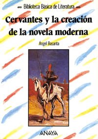 Cervantes y la creación de la novela moderna (Literatura - Biblioteca Básica De Literatura - Serie «General») Contemporary literature