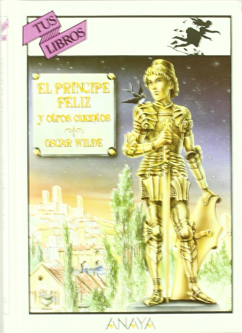 Principe feliz y otros cuentos, el (Tus Libros) Books