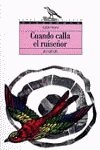 Cuando calla el ruisenor/ When the nightingale is silent book